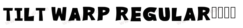 Tilt Warp Regular字体转换